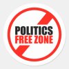 politics_free_zone_classic_round_sticker-rbaac9dc99f80433588b44f12b2b651db_0ugmp_8byvr_307.jpg
